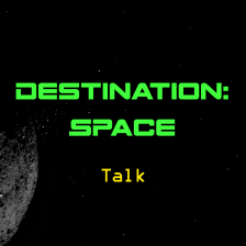 Destination: Space - Talk